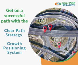 Clear Path Strategy Growth Positioning System for small business growth